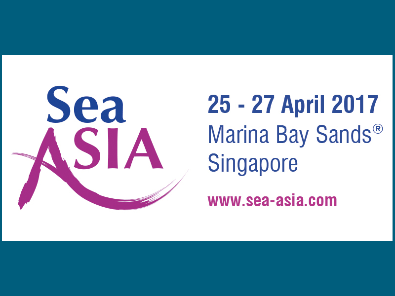 Sea Asia 2017 Singapore 25-27 April Sea Asia 2017 Singapore 25-27 April